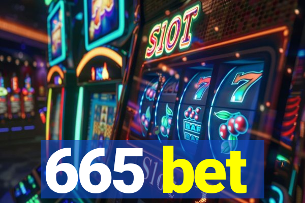 665 bet